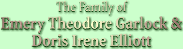The Family of Emery Theodore Garlock & Doris Irene Elliot